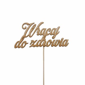 napis WRACAJ DO ZDROWIA pik 