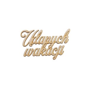 napis UDANYCH WAKACJI 