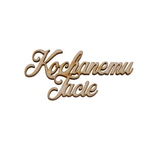 napis KOCHANEMU TACIE 