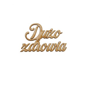 napis DUŻO ZDROWIA 