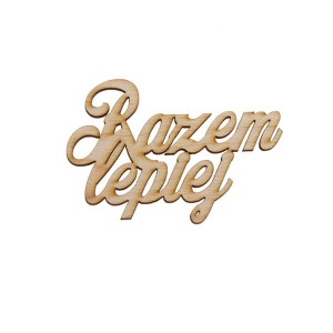 napis RAZEM LEPIEJ