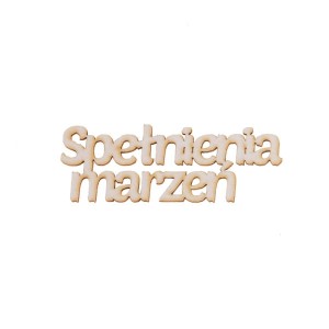 napis SPEŁNIENIA MARZEŃ 