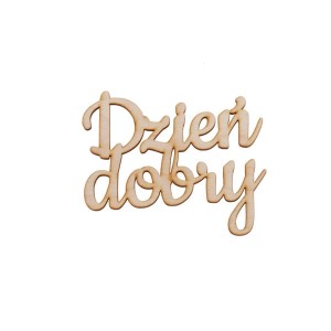 napis DZIEŃ DOBRY