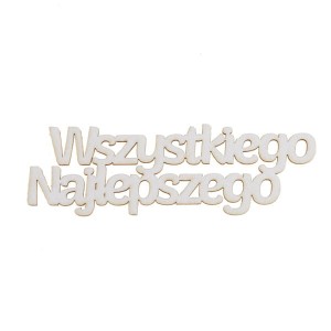 napis WSZYSTKIEGO NAJLEPSZEGO