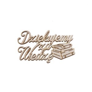 napis Dziękujemy za Wiedzę dekor ze sklejki na prezent