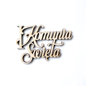 napis I KOMUNIA ŚWIĘTA na komunię (5 szt.)