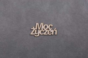 napis MOC ŻYCZEŃ