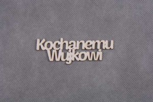 napis KOCHANEMU WUJKOWI 