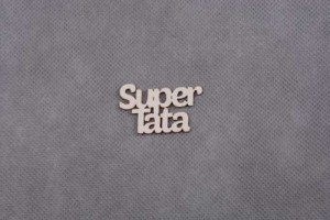 napis SUPER TATA 