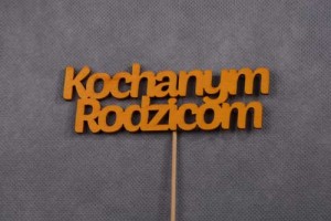 napis KOCHANYM RODZICOM pik 