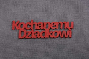 napis KOCHANEMU DZIADKOWI 