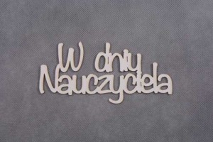 napis W DNIU NAUCZYCIELA
