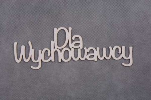 napis DLA WYCHOWAWCY 