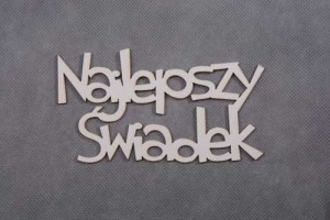 napis NAJLEPSZY ŚWIADEK
