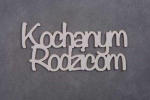 napis KOCHANYM RODZICOM 