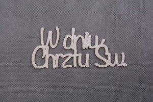 napis W dniu Chrztu św. dekoracja na chrzest