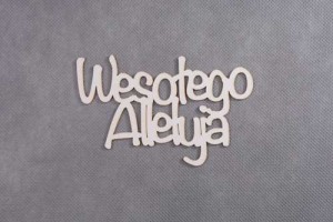 napis WESOŁEGO ALLELUJA 