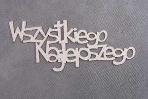 napis WSZYSTKIEGO NAJLEPSZEGO