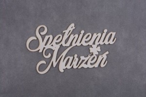napis SPEŁNIENIA MARZEŃ 