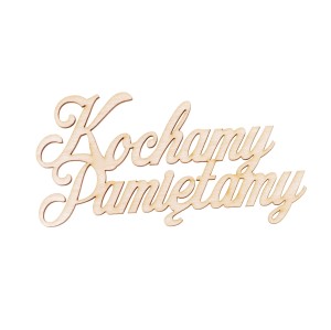 napis KOCHAMY PAMIĘTAMY 