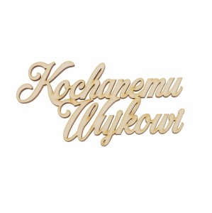 napis KOCHANEMU WUJKOWI