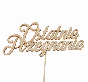 napis OSTATNIE POŻEGNANIE  pik 