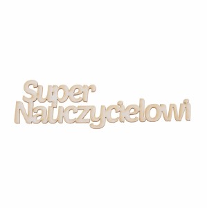 napis SUPER NAUCZYCIELOWI 